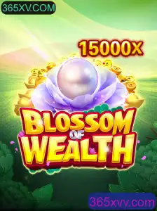 BlossomofWealth: Um Guia Completo para o Novo Jogo em 365XV.COM